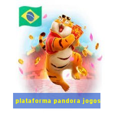 plataforma pandora jogos